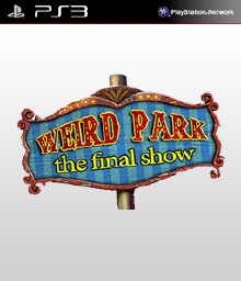 Weird Park The Final Show PSN