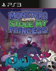 Monsters Probably Stole My Princess PSN