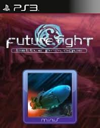 Future Fight Battle Prologue PSN