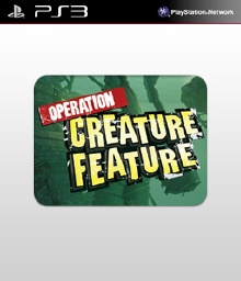 Operation Creature Feature PSN