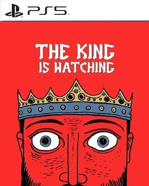 The King is Watching